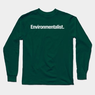 Environmentalist. Long Sleeve T-Shirt